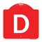 Signmission Designer Series Sign-Sign W/ Letter D, Red & White Aluminum Sign, 18" x 18", RW-1818-22958 A-DES-RW-1818-22958 - alternate 1